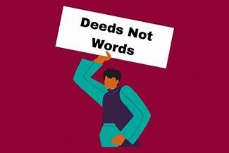 Deeds not Words